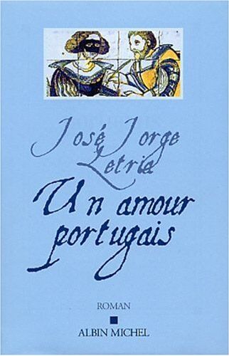 José Jorge Letria Un Amour Portugais (Grandes Traductions)