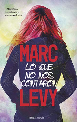 Marc Levy Lo Que No Nos Contaron