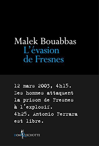 Malek Bouabbas L'Évasion De Fresnes