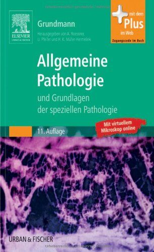 Albert Roessner Allgemeine Pathologie Und Grundlagen Der Speziellen Pathologie: Mit Zugang Zum Elsevier-Portal