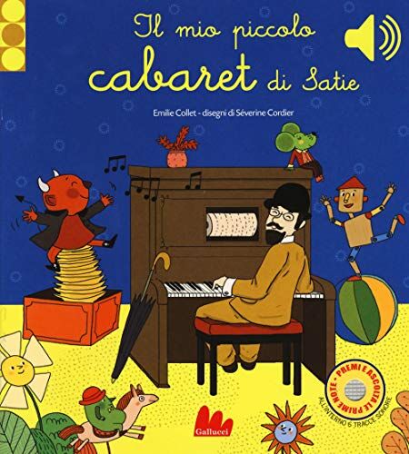 Emilie Collet / Severine Cordier - Il Mio Piccolo Cabaret Di Satie (1 Books)