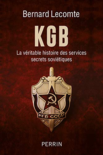 Kgb - La Véritable Histoire Des Services Secrets Soviétiques