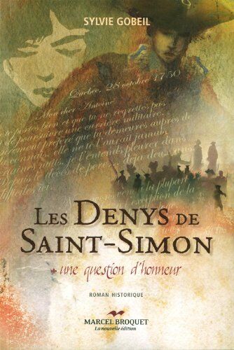 Gobeil Sylvie Les Denys De Saint-Simon: Une Question D'Honneur