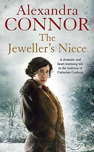Alexandra Connor The Jeweller'S Niece: An Engrossing Saga Of Family, Love And Intrigue