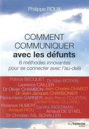 Comment Communiquer Avec Les Défunts : 6 Méthodes Innovantes Pour Se Connecter Avec De L'Au-Delà