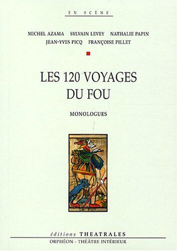 Michel Azama Les 120 Voyages Du Fou