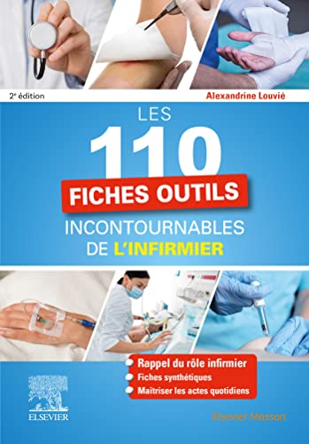 Alexandrine Louvié Les 110 Fiches Outils Incontournables De L'Infirmier