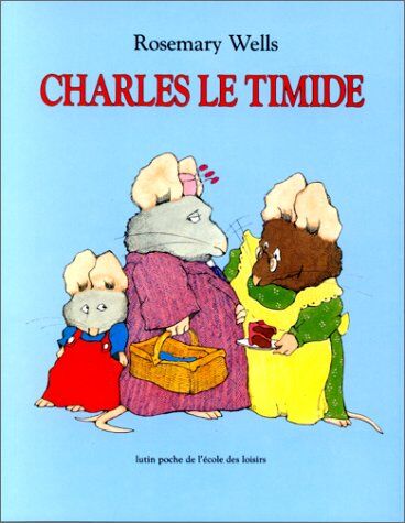 R. Wells Charles Le Timide (Lutin Poche)