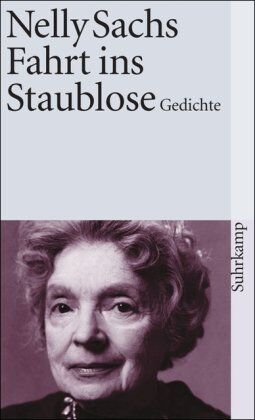 Nelly Sachs Fahrt Ins Staublose: Gedichte (Suhrkamp Taschenbuch)