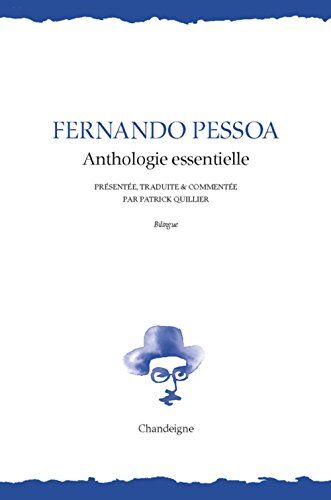 Patrick Quillier Fernando Pessoa : Anthologie Essentielle - Edition Bilingue Portugais-Français