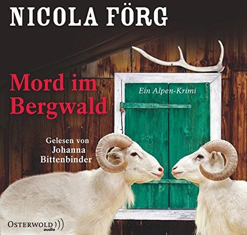 Nicola Förg Mord Im Bergwald: Ein Alpen-Krimi: 3 Cds (Alpen-Krimis, Band 2)