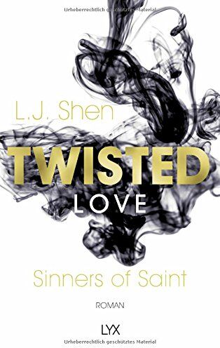 Shen, L. J. Twisted Love (Sinners Of Saint, Band 2)