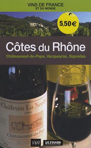 Le Figaro Côtes Du Rhône : Châteauneuf-Du-Pape, Vacqueyras, Gigondas