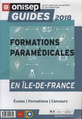 Collectif Formations Paramédicales En Ile-De-France : Etudes, Formations, Concours