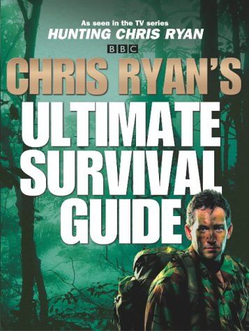 Chris Ryan'S Ultimate Survival Guide