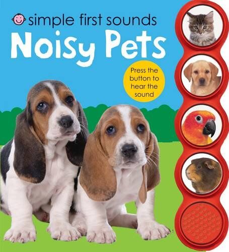 Roger Priddy Noisy Pets: Simple First Sounds