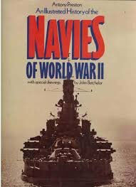 an illustrated history of the navies of world war ii preston, anthony bison books limited