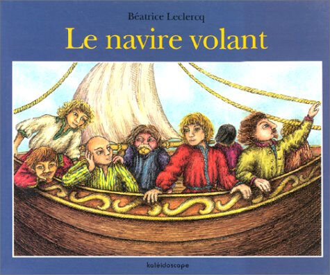 Le Navire volant Béatrice Leclercq Kaléidoscope