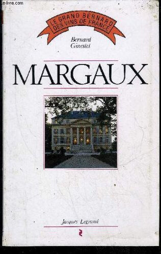 Margaux Bernard Ginestet J. Legrand