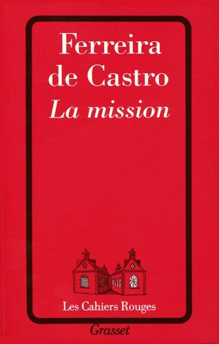 La mission A. Ferreira de Castro Grasset