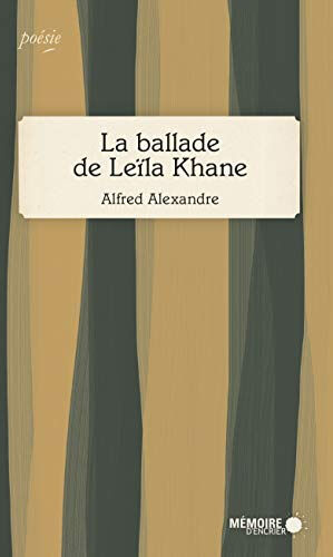 La ballade de Leïla Khane Alfred Alexandre MÉMOIRE D'ENCRIER