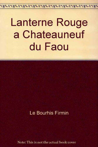 Lanterne rouge à Châteauneuf-du-Faou Firmin Le Bourhis Editions Alain Bargain