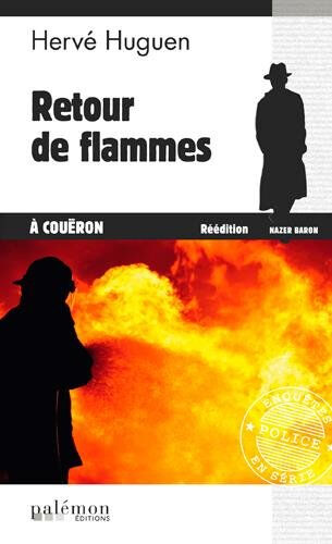 Nazer Baron. Vol. 5. Retour de flammes à Couëron Hervé Huguen Ed. du Palémon