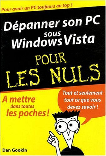 Dépanner son PC sous Windows Vista pour les nuls Dan Gookin First interactive