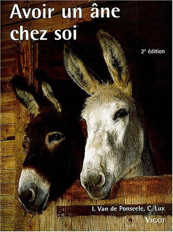 Avoir un âne chez soi Claude Lux, Irène Van de Ponseele Maloine