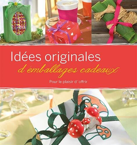 Idées originales d'emballages cadeaux : pour le plaisir d'offrir Angelika Lenz NGV