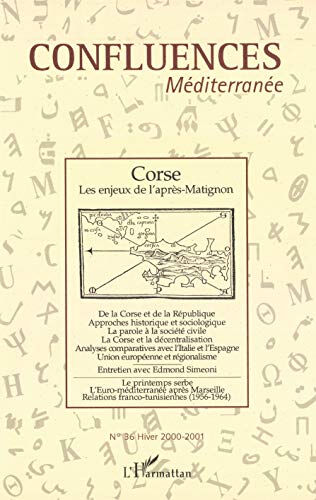 Confluences Méditerranée, n° 36. Corse : les enjeux de l'après-Matignon  collectif L'Harmattan