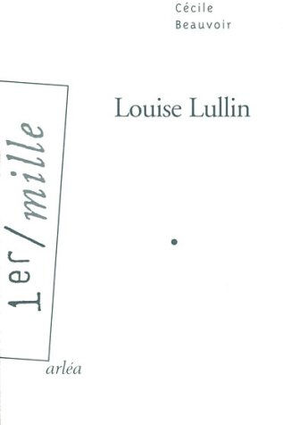 Louise Lullin Cécile Beauvoir Arléa