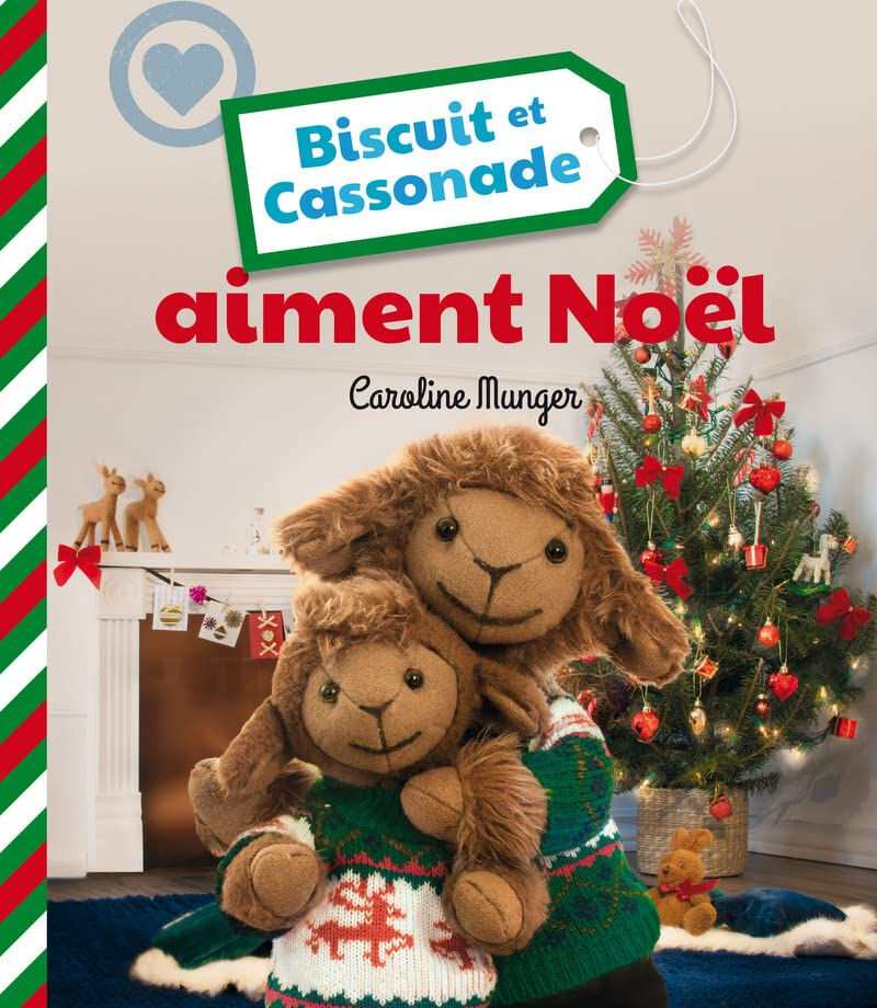 Biscuit et Cassonade aiment Noël Caroline Munger ÉDITIONS DE LA BAGNOLE