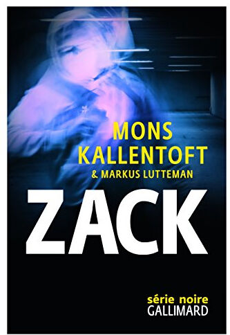 Zack. Vol. 1 Mons Kallentoft, Markus Lutteman Gallimard