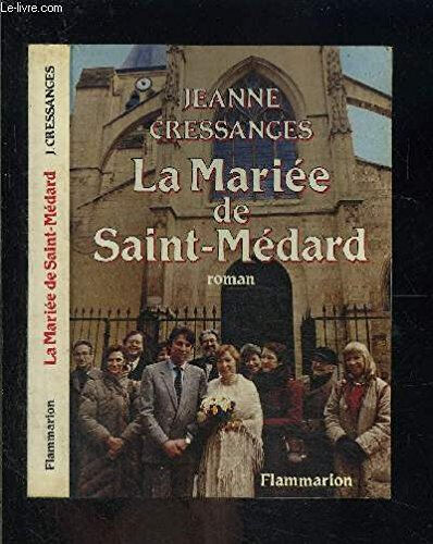 La Mariée de Saint-Médard Jeanne Cressanges Flammarion