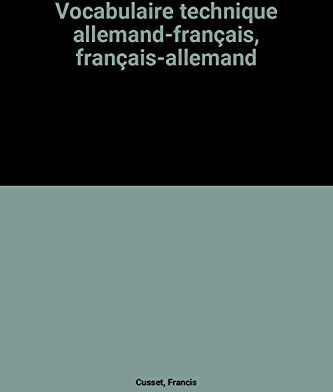 Vocabulaire technique allemand-français, français-allemand  francis cusset Berger-Levrault