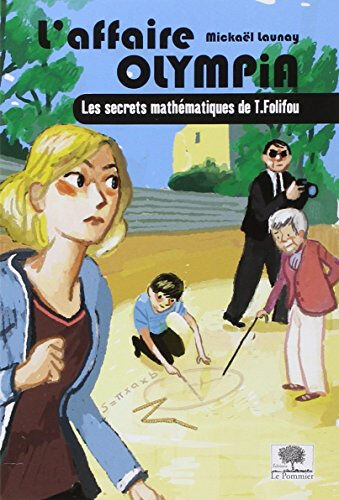 L'affaire Olympia : les secrets mathématiques de T. Folifou Mickaël Launay le Pommier