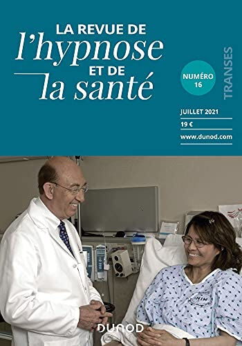 Transes : la revue de l'hypnose et de la santé, n° 16  collectif Dunod