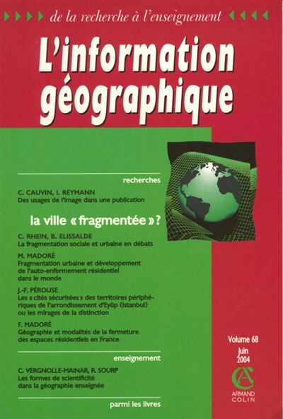 Information géographique (L'), n° 68-2. La ville fragmentée ?  collectif Sedes, Armand Colin