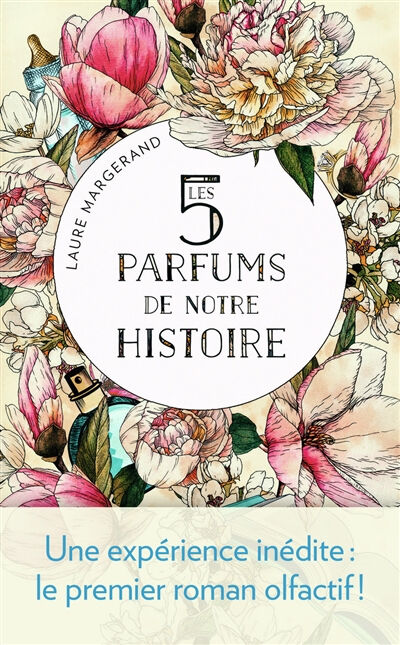 Les 5 parfums de notre histoire Laure Margerand J'ai lu