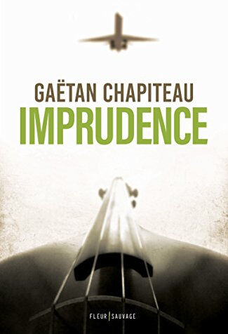 imprudence gaetan chapiteau fleur sauvage