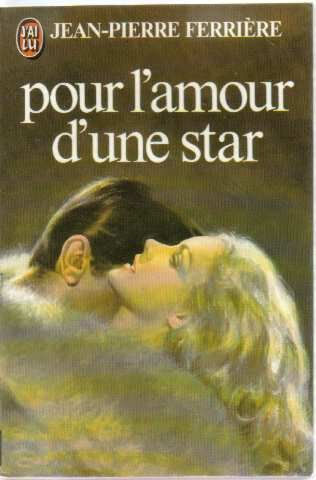 pour l'amour d'une star ** ferriere jean-pierre j\'ai lu