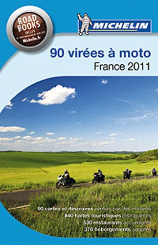 85 virées à moto, France 2010 : le guide Michelin pour les motards Manufacture française des pneumatiques Michelin Michelin Editions