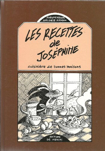 Les Recettes de Joséphine Evelyne Keller, Loïc Loeiz Hamon De Vecchi