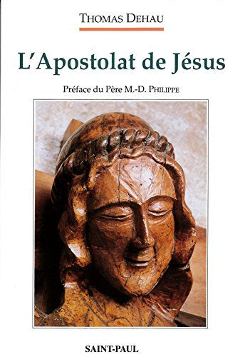 L'apostolat de Jésus : approche théologique Pierre-Thomas Dehau Saint-Paul