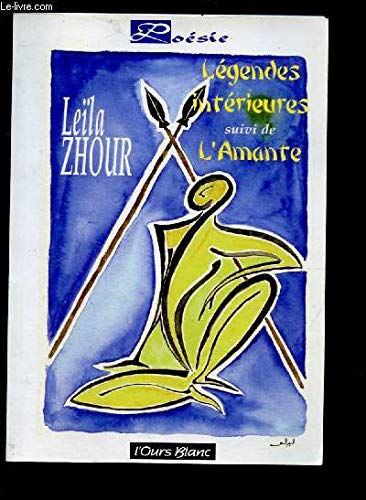 Légendes intérieurs. L'amante Leïla Zhour Ours blanc