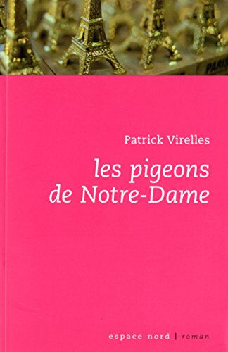 Les pigeons de Notre-Dame Patrick Virelles Labor
