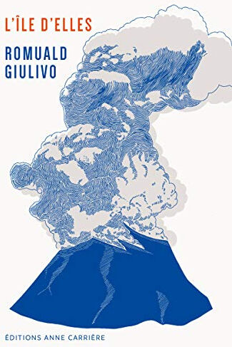 L'île d'elles Romuald Giulivo A. Carrière