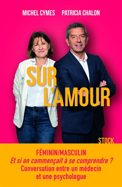 Sur l'amour Michel Cymes, Patricia Chalon Stock