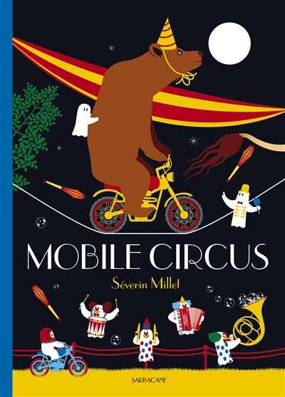 Mobile Circus Séverin Millet Sarbacane